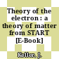 Theory of the electron : a theory of matter from START [E-Book] /