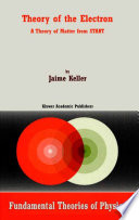Theory of the Electron [E-Book] : A Theory of Matter from START /