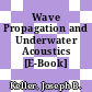 Wave Propagation and Underwater Acoustics [E-Book] /