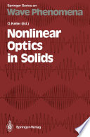 Nonlinear Optics in Solids [E-Book] : Proceedings of the International Summer School, Aalborg, Denmark, July 31—August 4, 1989 /