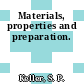 Materials, properties and preparation.