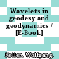 Wavelets in geodesy and geodynamics / [E-Book]