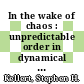 In the wake of chaos : unpredictable order in dynamical systems [E-Book] /