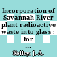 Incorporation of Savannah River plant radioactive waste into glass : for presentation at the American Ceramic Society meeting Washington, DC May 7, 1975 [E-Book] /