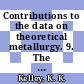 Contributions to the data on theoretical metallurgy. 9. The entropies of inorganic substances : revision (1940) of data and methods of calculation