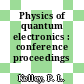 Physics of quantum electronics : conference proceedings /