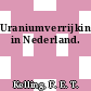 Uraniumverrijking in Nederland.