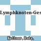 Lymphknoten-Geschwülste.