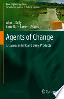 Agents of Change [E-Book] : Enzymes in Milk and Dairy Products /