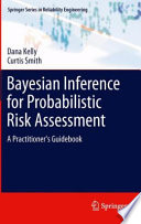 Bayesian Inference for Probabilistic Risk Assessment [E-Book] : A Practitioner's Guidebook /