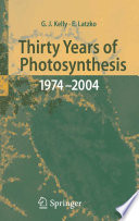 Thirty Years of Photosynthesis 1974–2004 [E-Book] /