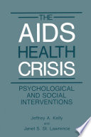 The AIDS Health Crisis [E-Book] : Psychological and Social Interventions /