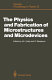 The physics and fabrication of microstructures and microdevices: winter school: proceedings : Les-Houches, 25.03.1986-05.04.1986.