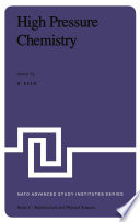 High Pressure Chemistry [E-Book] : Proceedings of the NATO Advanced Study Institute held in Corfu, Greece, September 24 – October 8, 1977 /