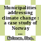 Municipalities addressing climate change : a case study of Norway [E-Book] /