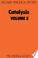 Catalysis. Vol. 3 : a review of the recent literature published up to late 1977  / [E-Book]