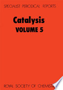 Catalysis. Vol. 5 : a review of the recent literature published up to late 1977  / [E-Book]