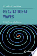 Gravitational Waves [E-Book] : A New Window to the Universe /