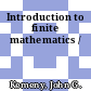 Introduction to finite mathematics /