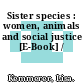 Sister species : women, animals and social justice [E-Book] /