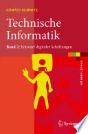 Technische Informatik [E-Book] : Band 2: Entwurf digitaler Schaltungen /