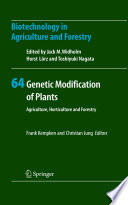 Genetic Modification of Plants [E-Book] : Agriculture, Horticulture and Forestry /