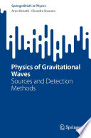Physics of Gravitational Waves [E-Book] : Sources and Detection Methods /