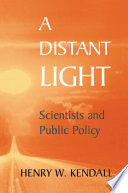 A Distant Light [E-Book] : Scientists and Public Policy /