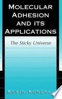Molecular adhesion and its applications : The Sticky Universe [E-Book] /