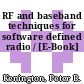 RF and baseband techniques for software defined radio / [E-Book]