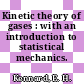 Kinetic theory of gases : with an introduction to statistical mechanics.
