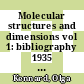 Molecular structures and dimensions vol 1: bibliography 1935 - 1969: general organic crystal structures.