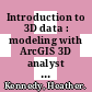 Introduction to 3D data : modeling with ArcGIS 3D analyst and Google earth [E-Book] /