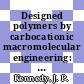 Designed polymers by carbocationic macromolecular engineering: theory and practice.