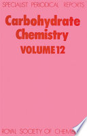 Carbohydrate chemistry. Volume 12 : a review of the literature published during 1978  / [E-Book]