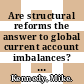 Are structural reforms the answer to global current account imbalances? [E-Book] /