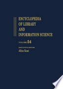Encyclopedia of library and information science. 54. Supplement 17.