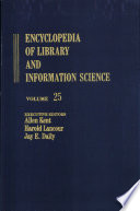 Encyclopedia of library and information science. 25. Publishers and the library to Rochester, University of.