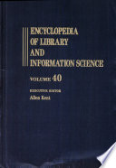 Encyclopedia of library and information science. 40. Supplement 5.