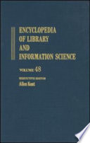 Encyclopedia of library and information science. 48. Supplement 11.