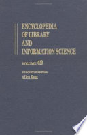Encyclopedia of library and information science. 49. Supplement 12.