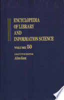 Encyclopedia of library and information science. 50. Supplement 13.