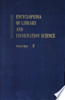 Encyclopedia of library and information science. 8. El Salvador to Ford Foundation.