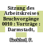 Sitzung des Arbeitskreises Bruchvorgänge 0010 : Vorträge : Darmstadt, 11.10.78-12.10.78.