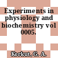Experiments in physiology and biochemistry vol 0005.