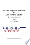 Natural Physical Sources of Underwater Sound [E-Book] : Sea Surface Sound (2) /