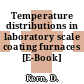 Temperature distributions in laboratory scale coating furnaces [E-Book]