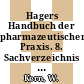 Hagers Handbuch der pharmazeutischen Praxis. 8. Sachverzeichnis : für Apotheke, Arzneimittelhersteller, Ärzte und Medizinalbeamte.