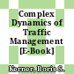Complex Dynamics of Traffic Management [E-Book] /