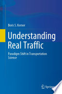 Understanding Real Traffic [E-Book] : Paradigm Shift in Transportation Science /